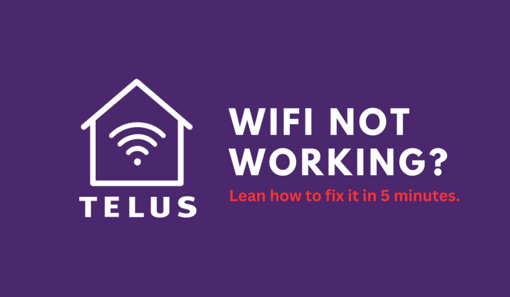 Telus Internet WiFi Not Working