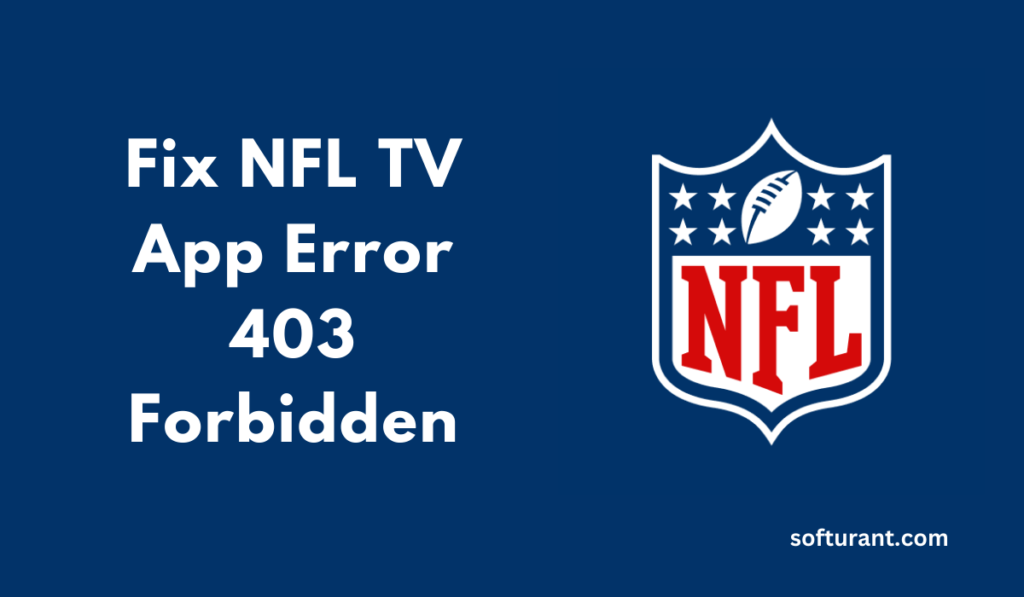NFL TV App Error 403 Forbidden